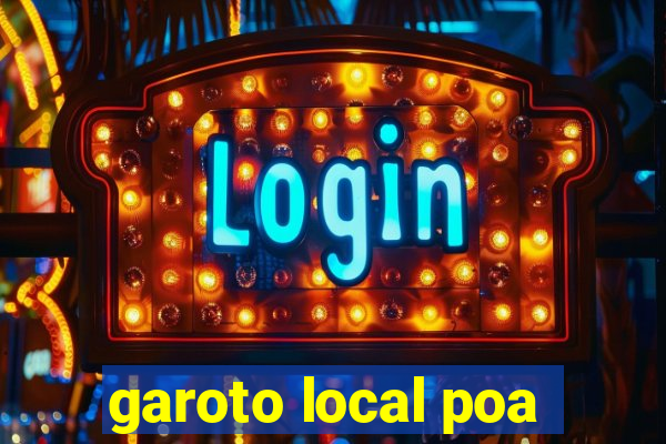 garoto local poa